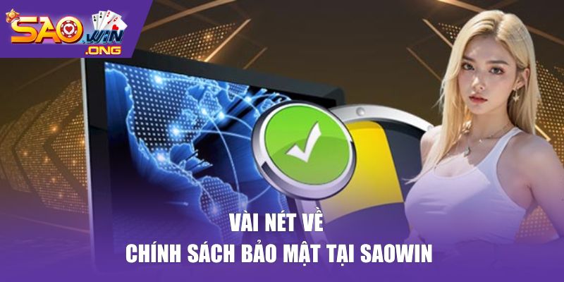 Vài nét về chính sách bảo mật tại Saowin 